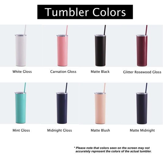 Eight tumbler colors that are available.